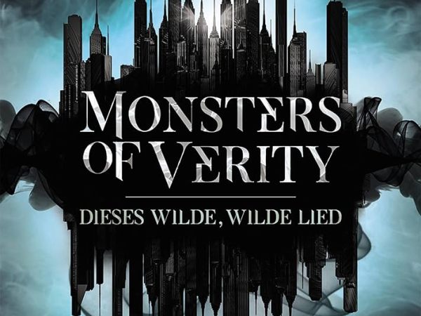Victoria Schwab: Monsters of Verity – Dieses wilde, wilde Lied [Rezension]